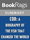 Summary & Study Guide Cod: A Biography of the Fish That Changed the World by Mark Kurlansky