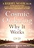 Cosmic Ordering: Why It Works?