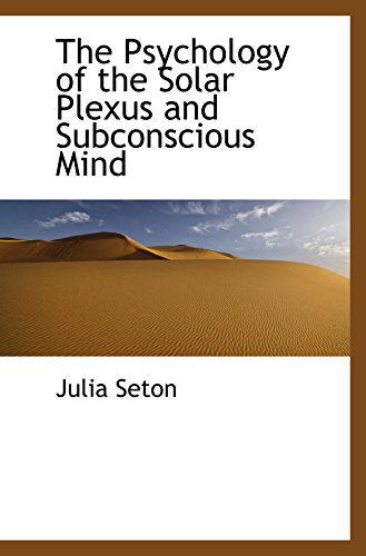 The Psychology of the Solar Plexus and Subconscious Mind (Paperback)