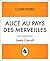 Alice au Pays des Merveilles (Alice in Wonderland, French Language Edition) (French Edition)