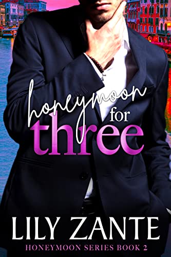 Honeymoon For Three (Honeymoon, #2)