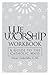 We Worship Workbook: A Guide to the Catholic Mass
