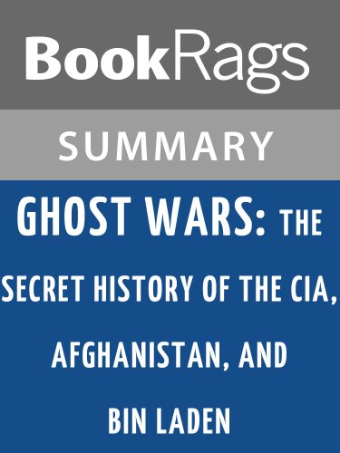 Summary & Study Guide Ghost Wars: The Secret History of the CIA, Afghanistan, and Bin Laden by Steve Coll (Kindle Edition)