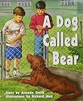 A Dog Called Bear: Individual Student Edition Purple (Levels 19-20)