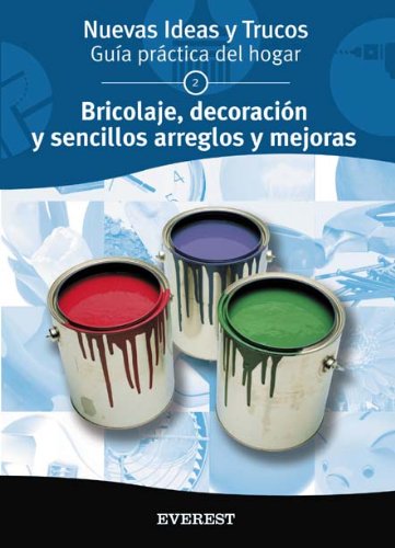 Bricolaje, decoración y sencillos arreglos y mejoras (Hardcover)