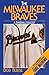 Milwaukee Braves: A Baseball Eulogy