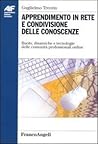 Apprendimento In Rete E Condivisione Delle Conoscenze: Ruolo, Dinamiche E Tecnologie Delle Comunità Professionali Online
