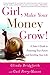 Girl, Make Your Money Grow! by Glinda Bridgforth