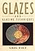 Glazes and Glazing Techniques a Glaze Journey