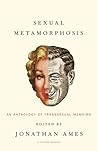 Book cover for Sexual Metamorphosis: An Anthology of Transsexual Memoirs