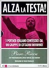 Alza la testa. I potenti italiani contestati da un gruppo di cittadini informati. Con DVD