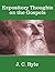Expository Thoughts on the Gospels by J. C. Ryle