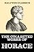 The Collected Works of Horace (Unexpurgated Edition) (Halcyon Classics)