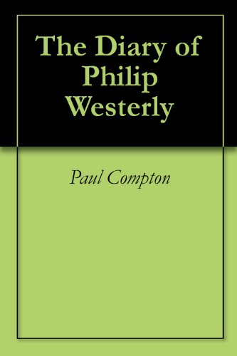 The Diary of Philip Westerly (Kindle Edition)