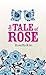 The Tale of Rose