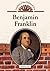 Benjamin Franklin (Leaders of the Colonial Era)