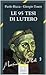 95 tesi di Lutero e la cristianità del nostro tempo