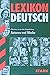 Lexikon Deutsch. Autoren und Werke. by Matthias Lexer