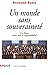 Un monde sans souveraineté (L'Espace Du Politique) (French Edition)