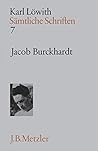 Sämtliche Schriften: Band 7: Jacob Burckhardt (German Edition)