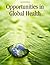 Opportunities in Global Health