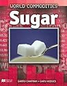 Sugar (World Commodities - Macmillan Library)