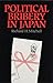 Political Bribery in Japan by Richard H. Mitchell