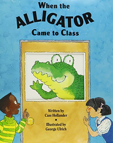 When the Alligator Came to Class (Paperback)