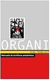 Organi. Manuale di scrittura anatomica