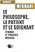 Le Philosophe, Le Patient Et Le Soignantéthique Et Progrès Médical