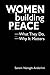 Women Building Peace by Sanam Naraghi Anderlini
