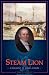 Steam Lion : A Biography of Samuel Cunard