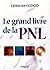 Le Grand Livre de la PNL