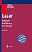 Laser: Bauformen, Strahlführung, Anwendungen (German Edition)
