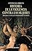 Historia de la violencia contra las mujeres: Misoginia y conflicto matrimonial en España (Historia. Serie Menor) (Spanish Edition)