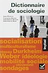 Dictionnaire De Sociologie: Les Notions, Les Mécanismes, Les Auteurs Dictionnaire De Sociologie: Les Notions, Les Mécanismes, Les Auteurs