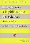 Introduction À La Philosophie Des Sciences: Thèmes Et Sujets Introduction À La Philosophie Des Sciences: Thèmes Et Sujets