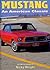 Mustang: An American Classi...