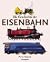 Die Geschichte der Eisenbahn.