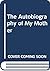 The Autobiography of My Mother