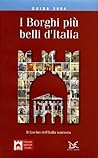 I Borghi Più Belli D'italia: Il Fascino Dell'italia Nascosta:  Guida 2004