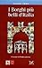 I Borghi Più Belli D'italia by Claudio Bacilieri