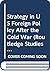 Strategy in US Foreign Policy After the Cold War by Nicholas Kitchen