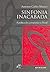 Sinfonia inacabada: A política dos comunistas no Brasil (Portuguese Edition)