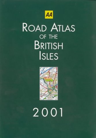 AA Road Atlas of the British Isles 2001 (AA Atlases)