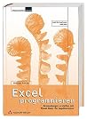 Excel programmieren . Anwendungen erstellen mit Visual Basic für Applikationen Excel programmieren . Anwendungen erstellen mit Visual Basic für Applikationen