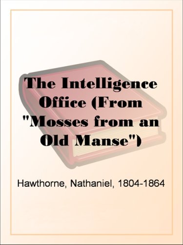 The Intelligence Office (From "Mosses from an Old Manse")