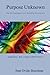 Purpose Unknown by Jean Ovide Bourdeau
