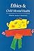 Ethics & Child Mental Health