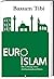 Euro- Islam. Die Lösung ein...